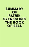 Summary of Patrik Svensson's The Book of Eels (eBook, ePUB)