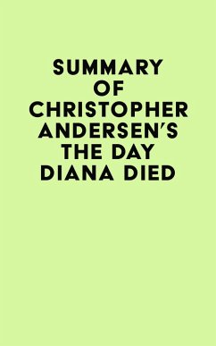 Summary of Christopher Andersen's The Day Diana Died (eBook, ePUB) - IRB Media