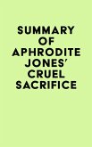 Summary of Aphrodite Jones's Cruel Sacrifice (eBook, ePUB)