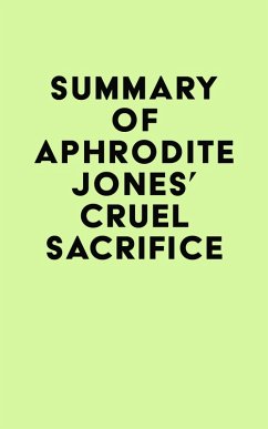 Summary of Aphrodite Jones's Cruel Sacrifice (eBook, ePUB) - IRB Media