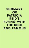 Summary of Patricia Reid's Flying with the Rich and Famous (eBook, ePUB)