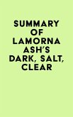 Summary of Lamorna Ash's Dark, Salt, Clear (eBook, ePUB)