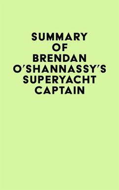 Summary of Brendan O'Shannassy's Superyacht Captain (eBook, ePUB) - IRB Media