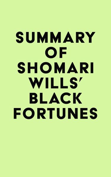 Summary of Shomari Wills's Black Fortunes (eBook, ePUB) Summary of Shomari Wills's Black Fortunes (eBook, ePUB)