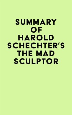 Cover Summary of Harold Schechter's The Mad Sculptor (eBook, ePUB)