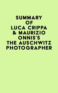 Cover Summary of Luca Crippa & Maurizio Onnis's The Auschwitz Photographer (eBook, ePUB)