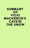 Summary of Vicki Mackenzie's Cave In The Snow (eBook, ePUB)