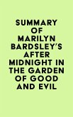 Summary of Marilyn Bardsley's After Midnight in the Garden of Good and Evil (eBook, ePUB)