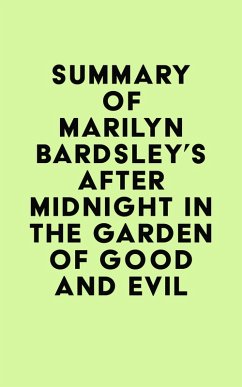 Summary of Marilyn Bardsley's After Midnight in the Garden of Good and Evil (eBook, ePUB) - IRB Media