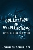 A Collection Of Recollections (eBook, ePUB)
