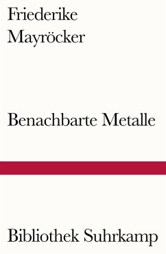 Benachbarte Metalle (eBook, ePUB) - Mayröcker, Friederike