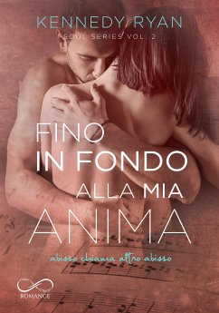 Fino in fondo alla mia anima (eBook, ePUB) - Kennedy, Ryan