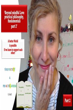 Beyond Mindful Love Practical Philosophy, Fundamentals Part 2. (eBook, ePUB) - London, Ella-Marie