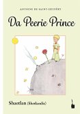 Der kleine Prinz. Da Peerie Prince