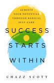Success Starts Within (eBook, ePUB)