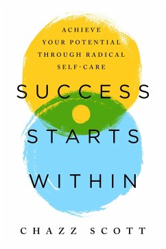 Success Starts Within (eBook, ePUB) - Scott, Chazz