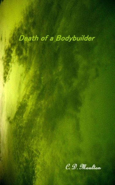 Death of a Bodybuilder (eBook, ePUB) Death of a Bodybuilder (eBook, ePUB)