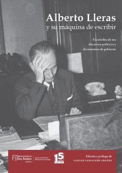 Alberto Lleras y su máquina de escribir (eBook, PDF) - Caballero Argáez, Carlos