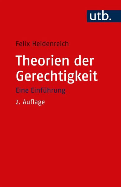 Theorien der Gerechtigkeit Theorien der Gerechtigkeit
