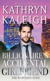 Billionaire's Accidental Girlfriend (The Worthingtons, #2) (eBook, ePUB)