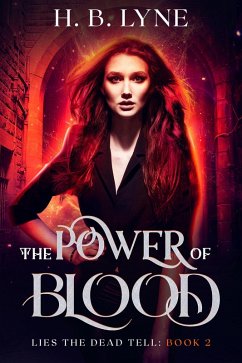 The Power of Blood (Lies the Dead Tell, #2) (eBook, ePUB) - Lyne, H. B.