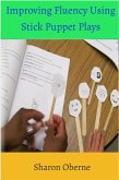 Improving Fluency Using Stick Puppet Plays (eBook, ePUB)
