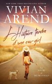 L'Histoire tendre d'une cow-girl (Les Soeurs de Heart Falls, #1) (eBook, ePUB) L'Histoire tendre d'une cow-girl (Les Soeurs de Heart Falls, #1) (eBook, ePUB)