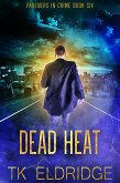 Dead Heat (Partners in Crime, #6) (eBook, ePUB) Dead Heat (Partners in Crime, #6) (eBook, ePUB)