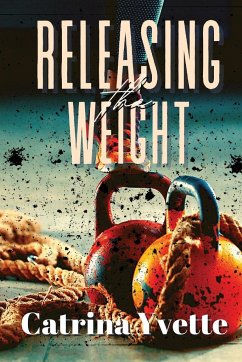 Releasing the Weight - Yvette, Catrina