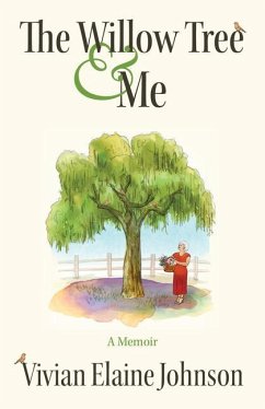 The Willow Tree and Me: A Memoir - Johnson, Vivian Elaine