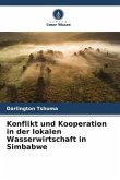 Konflikt und Kooperation in der lokalen Wasserwirtschaft in Simbabwe