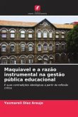 Maquiavel e a razão instrumental na gestão pública educacional