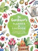The Gardener's Planner and Logbook: A 5-Year Record and Tracker of Your Garden
