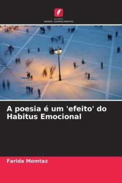 A poesia é um 'efeito' do Habitus Emocional - Momtaz, Farida