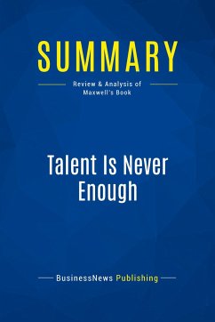 Summary: Talent Is Never Enough - Businessnews Publishing