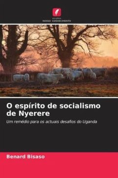 O espírito de socialismo de Nyerere - Bisaso, Benard