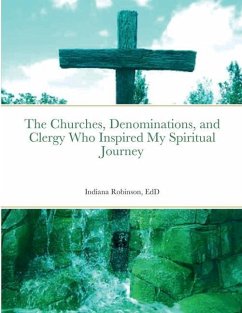 The Churches, Denominations, and Clergy Who Inspired My Spiritual Journey