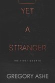 Yet a Stranger