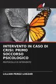 INTERVENTO IN CASO DI CRISI: PRIMO SOCCORSO PSICOLOGICO
