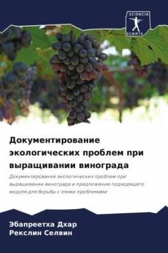 Dokumentirowanie äkologicheskih problem pri wyraschiwanii winograda - Dhar, Jebapreetha;Selwin, Rexlin