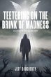 Teetering on the Brink of Madness - Bild 1
