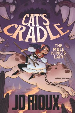 Cat's Cradle: The Mole King's Lair - Rioux, Jo