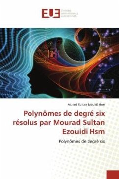Polynômes de degré six résolus par Mourad Sultan Ezouidi Hsm - Ezouidi Hsm, Murad Sultan