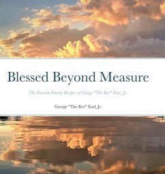 Blessed Beyond Measure: The Favorite Family Recipes of George 