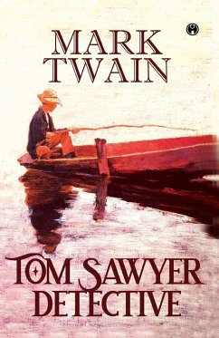 Tom Sawyer, Detective - Twain, Mark