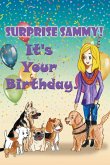 Surprise Sammy! It's Your Birthday!