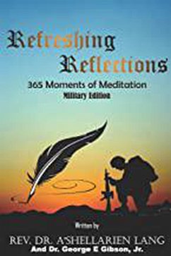 Refreshing Reflections: 365 Moments of Meditation Military Edition (eBook, ePUB) - Lang, A'Shellarien; Gibson, George
