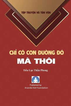 Chi Co Con Duong Do Ma Thoi - Than Phong, Tieu Luc; Foundation, Ananda Viet