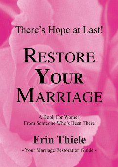 How God Can and Will Restore Your Marriage - Thiele, Erin