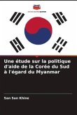 Une étude sur la politique d'aide de la Corée du Sud à l'égard du Myanmar